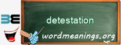 WordMeaning blackboard for detestation